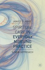 Spiritual Care in Everyday Nursing Practice cover