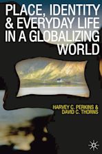 Place, Identity and Everyday Life in a Globalizing World cover