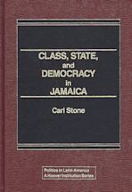 Class, State, and Democracy in Jamaica. cover