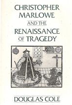 Christopher Marlowe and the Renaissance of Tragedy cover