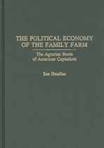 The Political Economy of the Family Farm cover