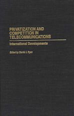 Privatization and Competition in Telecommunications cover