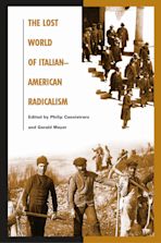 The Lost World of Italian American Radicalism cover