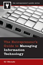 The Entrepreneur's Guide to Managing Information Technology cover