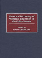 Historical Dictionary of Women's Education in the United States cover