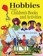 Hobbies Through Children's Books and Activities cover