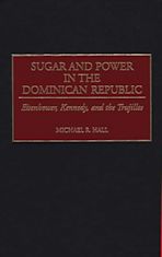 Sugar and Power in the Dominican Republic cover