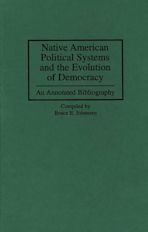 Native American Political Systems and the Evolution of Democracy cover