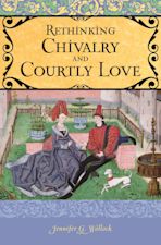 Rethinking Chivalry and Courtly Love cover