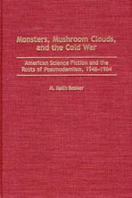 Monsters, Mushroom Clouds, and the Cold War cover