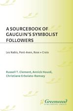 A Sourcebook of Gauguin's Symbolist Followers cover