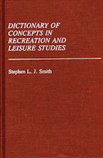 Dictionary of Concepts in Recreation and Leisure Studies cover