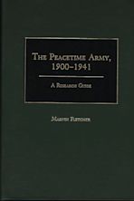 The Peacetime Army, 1900-1941 cover