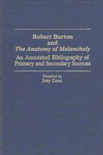 Robert Burton and The Anatomy of Melancholy cover