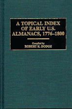 A Topical Index of Early U.S. Almanacs, 1776-1800 cover