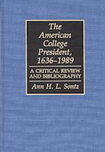 The American College President, 1636-1989 cover