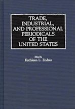 Trade, Industrial, and Professional Periodicals of the United States cover