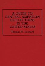 A Guide to Central American Collections in the United States cover