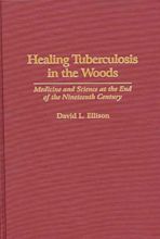 Healing Tuberculosis in the Woods cover