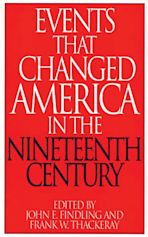 Events That Changed America in the Nineteenth Century cover