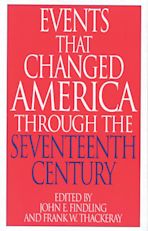 Events That Changed America Through the Seventeenth Century cover