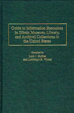 Guide to Information Resources in Ethnic Museum, Library, and Archival Collections in the United States cover