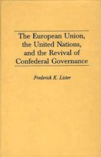 The European Union, the United Nations, and the Revival of Confederal Governance cover