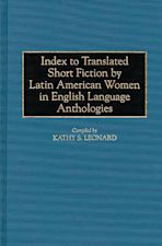 Index to Translated Short Fiction by Latin American Women in English Language Anthologies cover