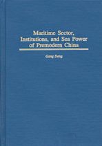 Maritime Sector, Institutions, and Sea Power of Premodern China cover