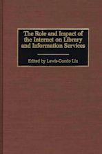 The Role and Impact of the Internet on Library and Information Services cover