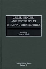 Crime, Gender, and Sexuality in Criminal Prosecutions cover