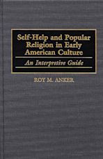 Self-Help and Popular Religion in Early American Culture cover