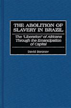 The Abolition of Slavery in Brazil cover