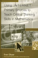 Using Internet Primary Sources to Teach Critical Thinking Skills in Mathematics cover