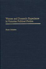 Women and Domestic Experience in Victorian Political Fiction cover