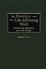 The Poverty of Life-Affirming Work cover