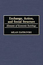 Exchange, Action, and Social Structure cover