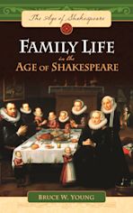 Family Life in the Age of Shakespeare cover