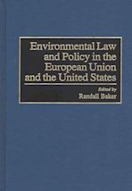 Environmental Law and Policy in the European Union and the United States cover