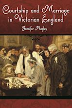 Courtship and Marriage in Victorian England cover