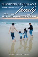 Surviving Cancer as a Family and Helping Co-Survivors Thrive cover