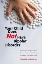 Your Child Does Not Have Bipolar Disorder cover