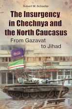 The Insurgency in Chechnya and the North Caucasus cover