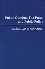 Public Opinion, the Press, and Public Policy cover