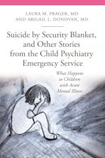 Suicide by Security Blanket, and Other Stories from the Child Psychiatry Emergency Service cover