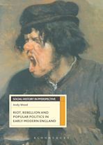 Riot, Rebellion and Popular Politics in Early Modern England cover