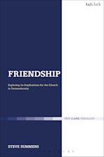 Friendship: Exploring its Implications for the Church in Postmodernity cover