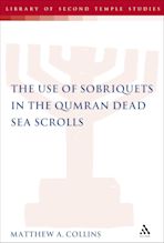 The Use of Sobriquets in the Qumran Dead Sea Scrolls cover