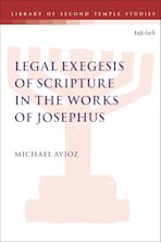 Legal Exegesis of Scripture in the Works of Josephus cover