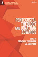 Pentecostal Theology and Jonathan Edwards cover